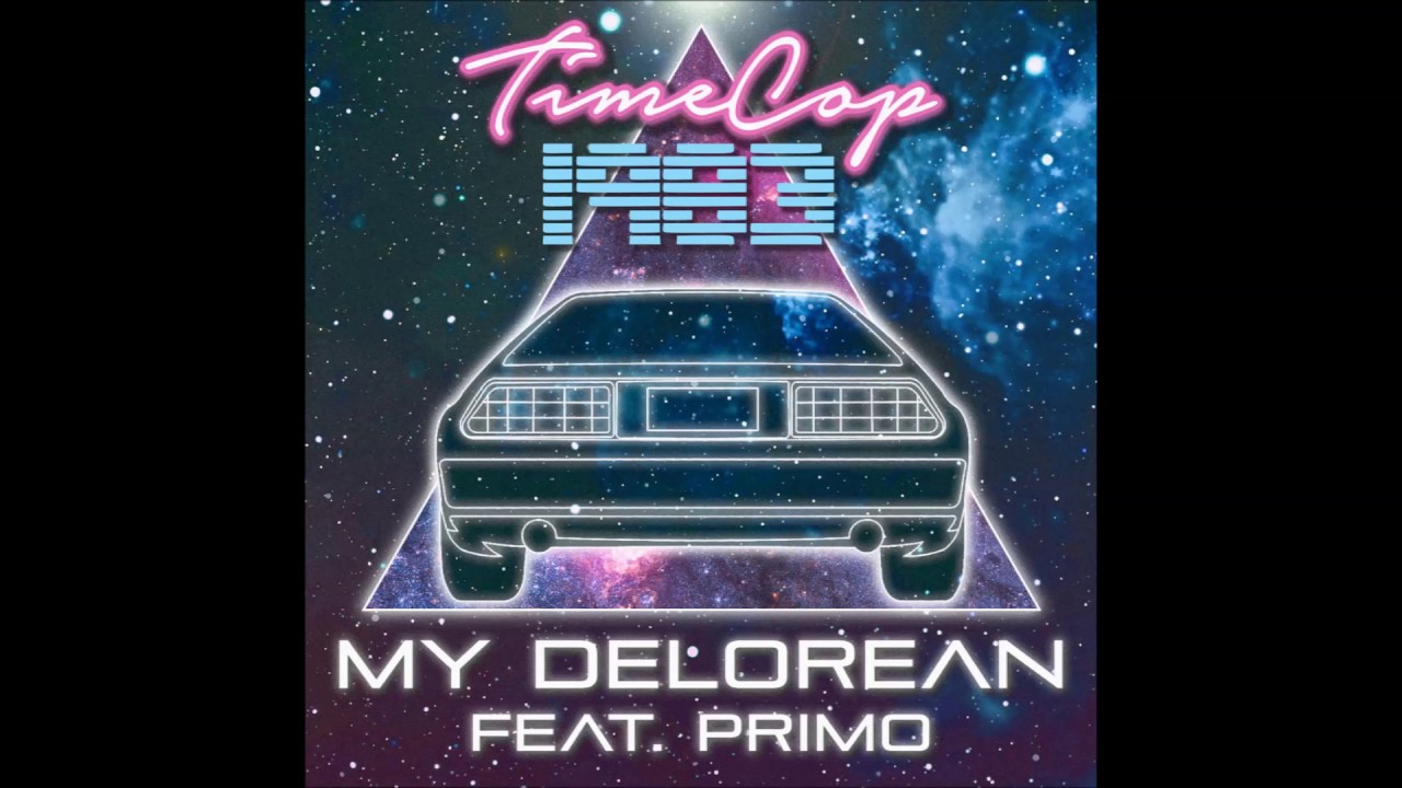 timecop - Timecop1983 - My Delorean (feat. Primo)