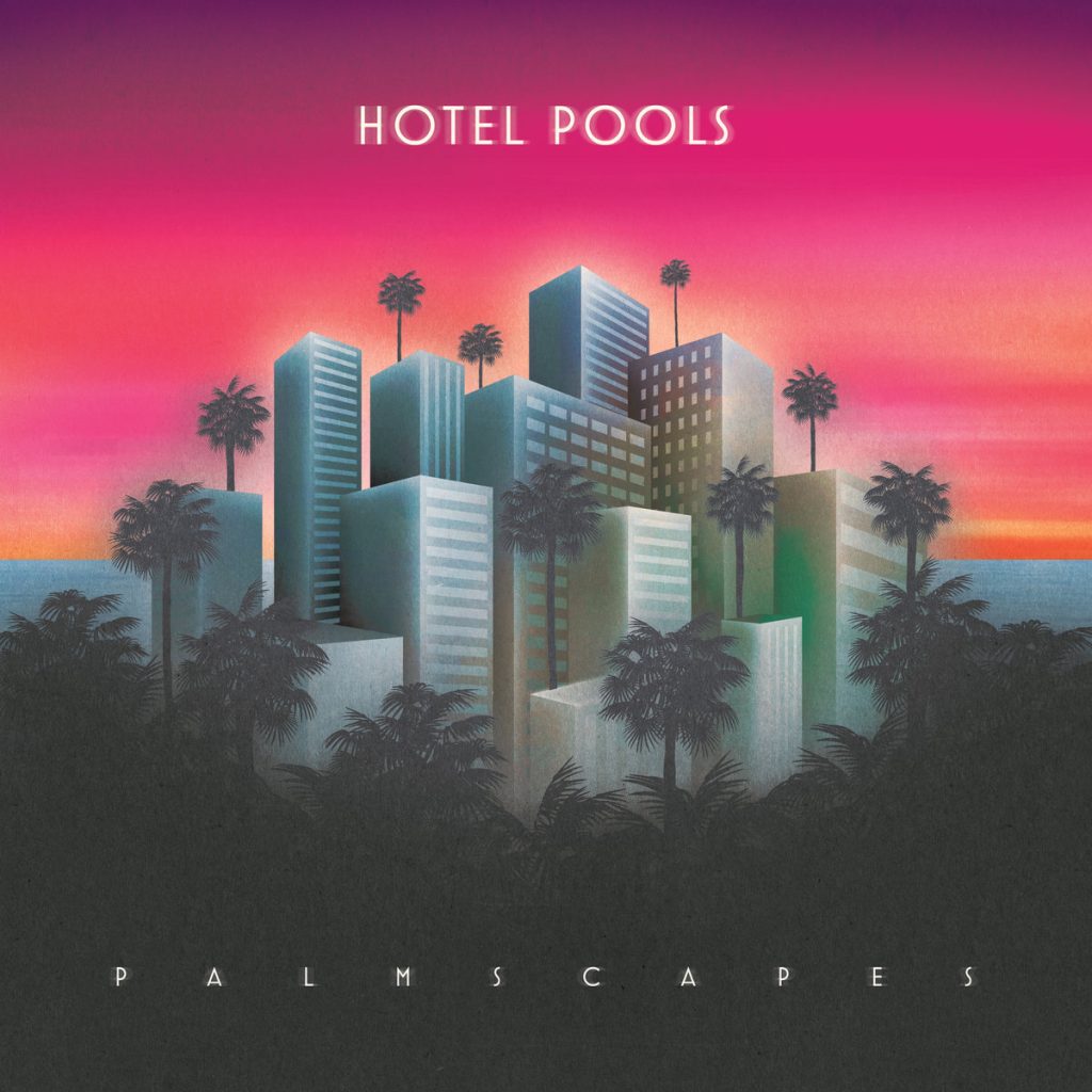 Hotel Pools Palmscapes 1024x1024 - Top 10 Synthwave Albums of 2021